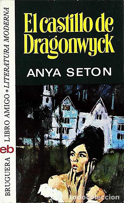 Libros: El castillo de Dragonwyck - Anya Seton - Foto 1