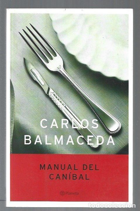Libros: MANUAL DEL CANIBAL - BALMACEDA, CARLOS - Foto 1