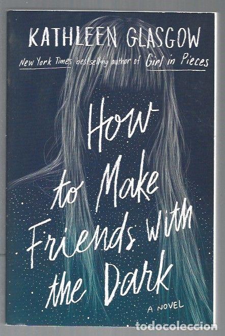 Libros: HOW TO MAKE FRIENDS WITH THE DARK - GLASGOW, KATHLEEN - Foto 1