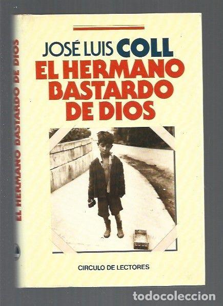 Libros: HERMANO BASTARDO DE DIOS - EL - COLL, JOSE LUIS - Foto 1