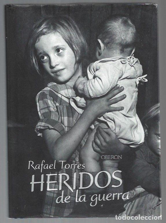 Libros: HERIDOS DE LA GUERRA - TORRES, RAFAEL - Foto 1