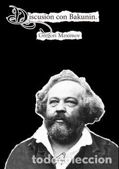 Libros: MAXIMOV, Gregori. - Discusi&oacute;n con Bakunin. - Foto 1
