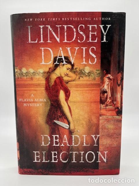 Libros: DAVIS, Lindsey. - Deadly election. - Foto 1