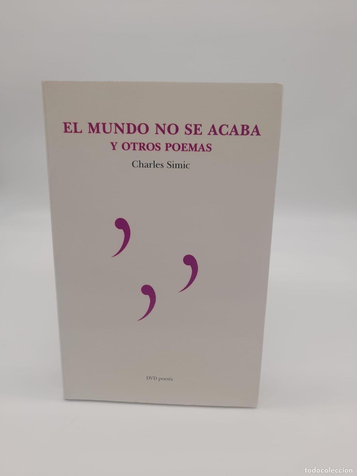 Libros: SIMIC, Charles. - El mundo no se acaba. - Foto 1