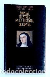 Libros: HERN&Aacute;NDEZ S&Aacute;NCHEZ-BARBA, Mario. - Monjas ilustres en la historia de Espa&ntilde;a. - Foto 1