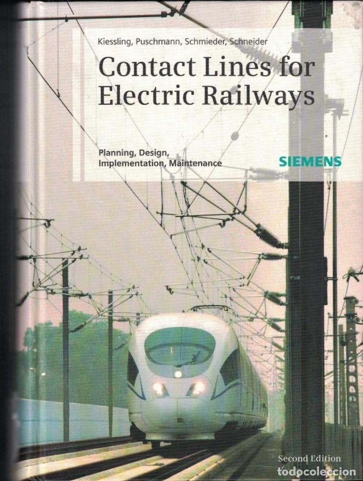 Libros: CONTACT LINES FOR ELECTRIC RAILWAYS. Planning, Design, implementation Maintenance. - Kiessling / Pus