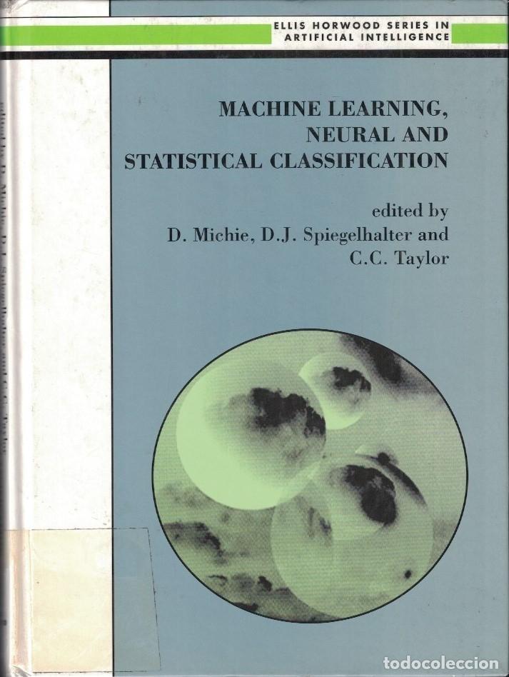 Libros: MACHINE LEARNING, NEURL AND STATISTICAL CLASSIFICATION. - AA.VV. - Foto 1