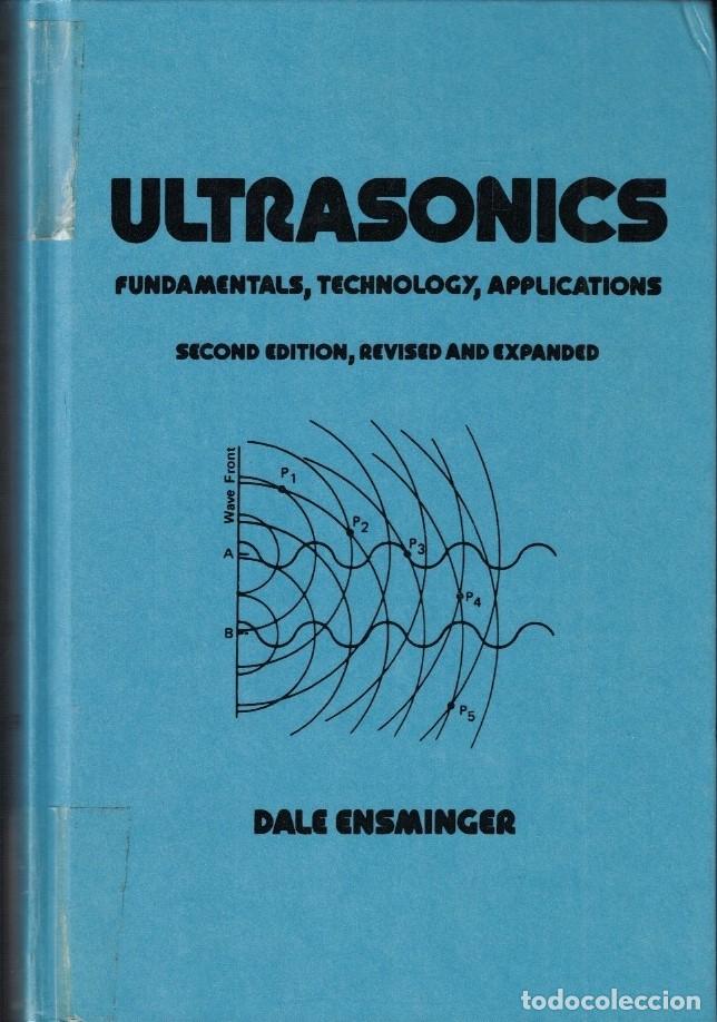 Libros: ULTRASONICS. FUNDAMENTALS, TECHNOLOGY, APPLICATIONS. - Ensminger. Dale, - Foto 1