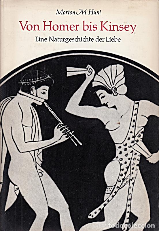 Libros: Von Homer bis Kinsey. Eine Naturgeschichte der Liebe. mit einem Esay von Anselm Maler