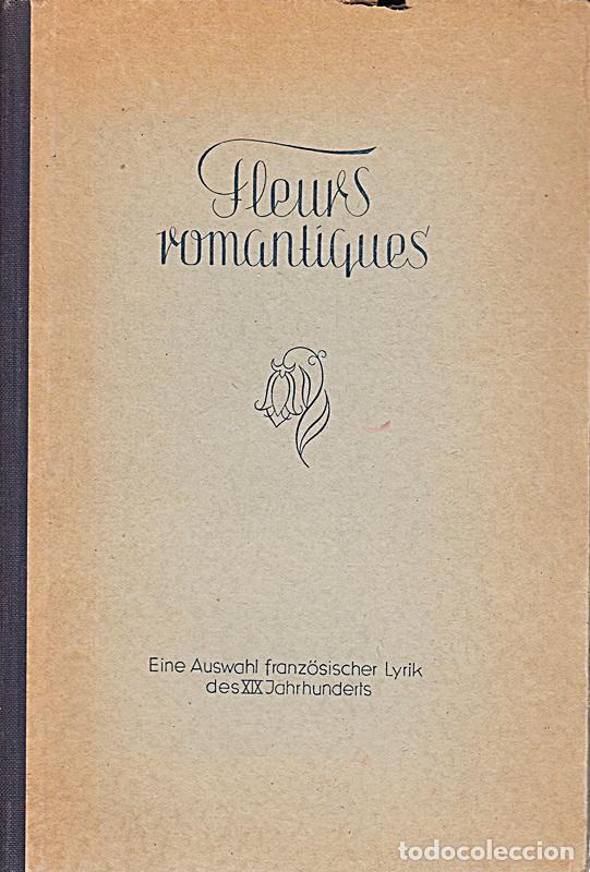 Libros: Fleurs romantiques du XIX siecle. Victor Hugo, Lamartine, A. de Vigny, Musset. Eine Auswahl franz&ouml;s