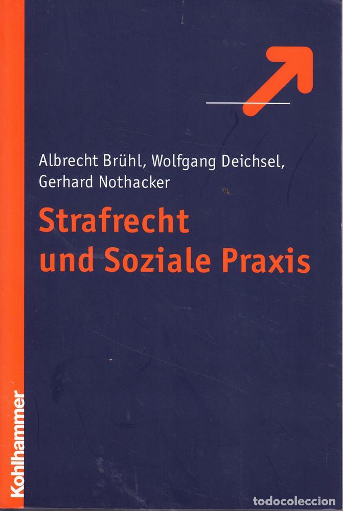 Libri di seconda mano: Strafrecht und Soziale Praxis