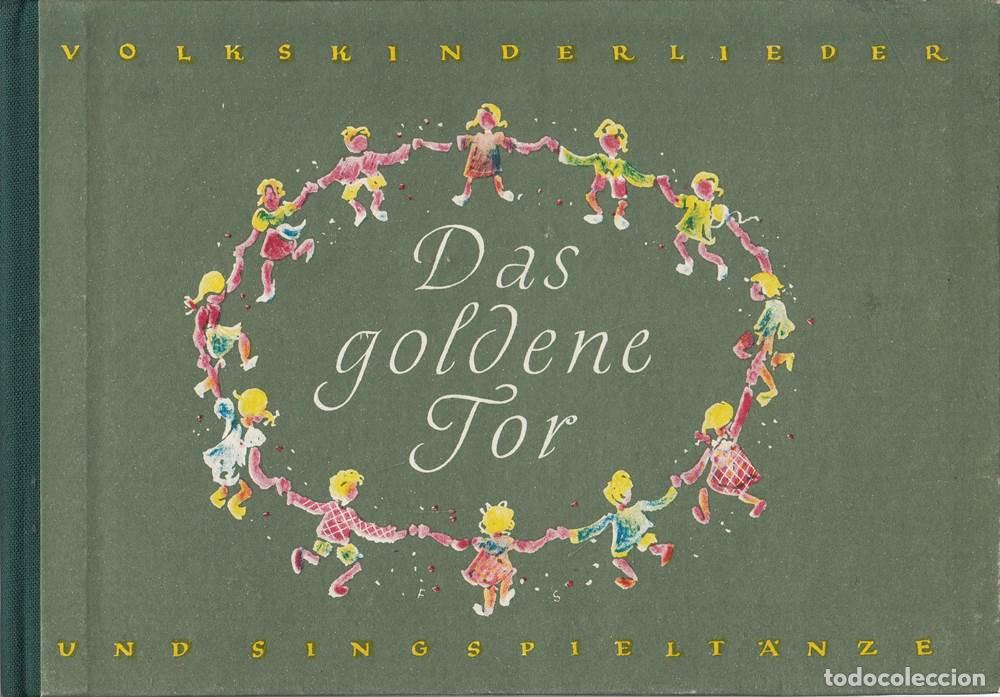 B&uuml;cher: Das goldene Tor. Volkskinderlieder und Singspielt&auml;nze
