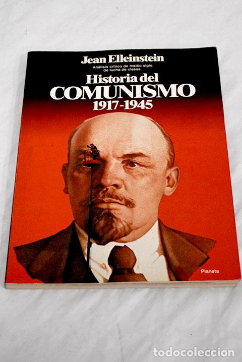 Libros: Historia del comunismo: 1917-1945.- Elleinstein, Jean - Foto 1