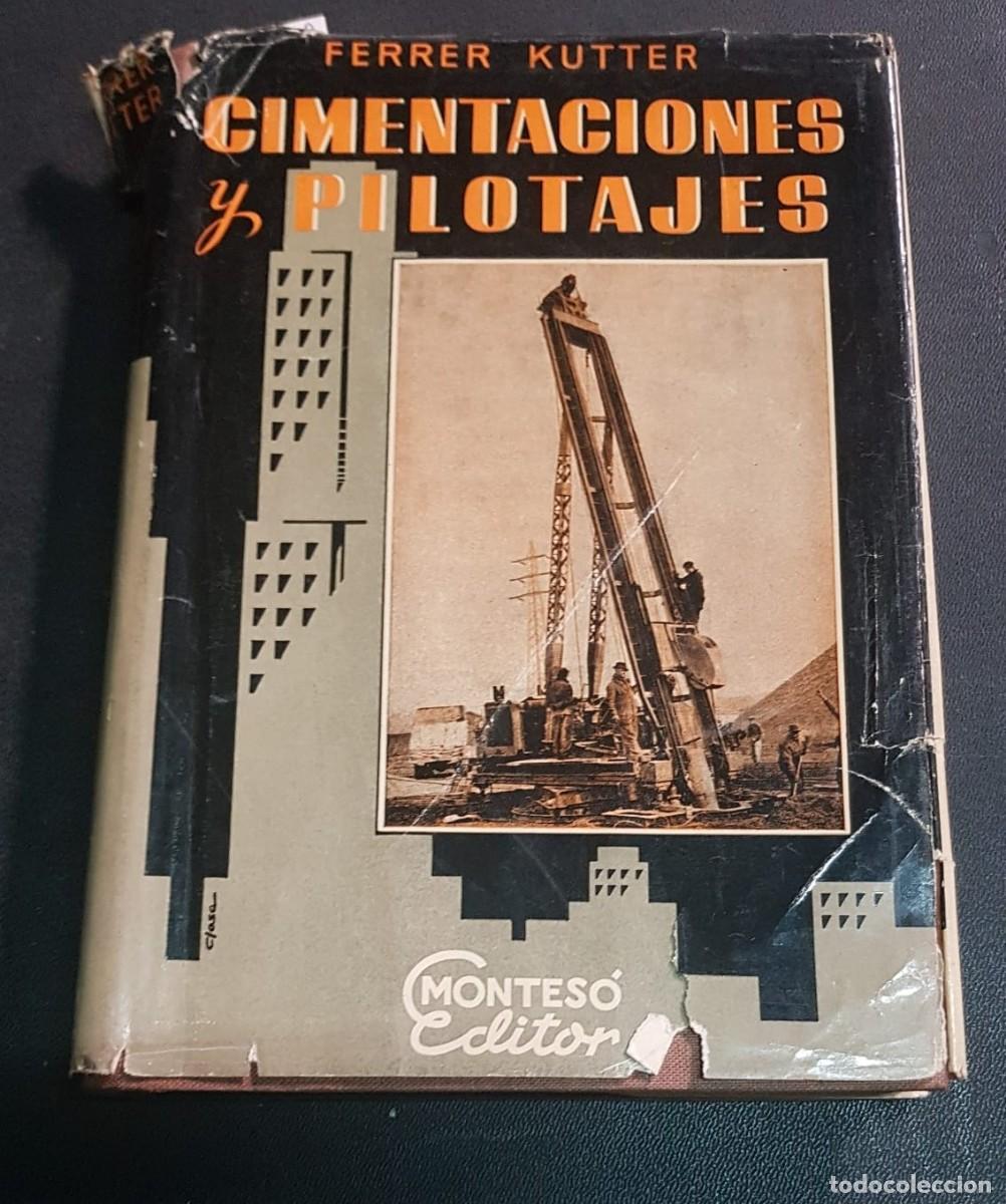 Libros: CIMENTACIONES Y PILOTAJES  -  FERRER KUTTER, Carlos - Foto 1