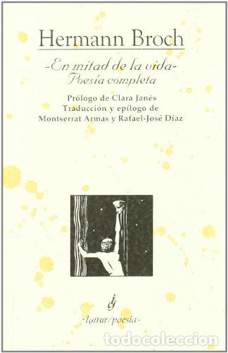 Libros: EN MITAD DE LA VIDA. Poes&iacute;a completa - BROCH HERMANN - Foto 1