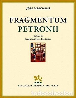 Libros: Fragmentum Petronii - Marchena, Jos&eacute; - Foto 1