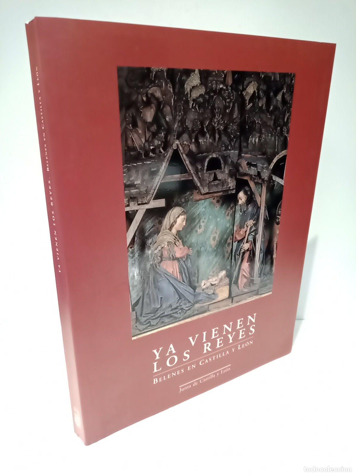 Libros: JUNTA DE CASTILLA Y LEON - Ya vienen los Reyes: Belenes en Castilla y Le&oacute;n - Foto 1