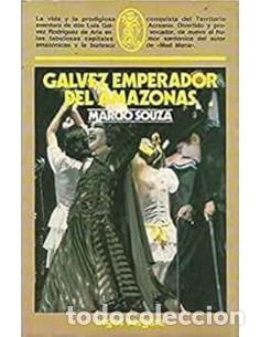 Libros: G&Aacute;LVEZ,EMPERADOR DEL AMAZONAS - Souza,Marcio - Foto 1