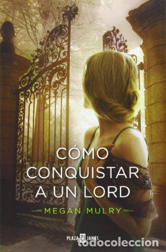 Libros: COMO CONQUISTAR A UN LORD - Mulry,Megan - Foto 1