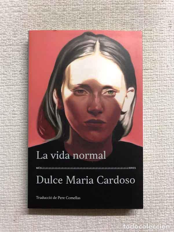 books: La vida normal -edici&oacute; catalana - Dulce Maria Cardoso