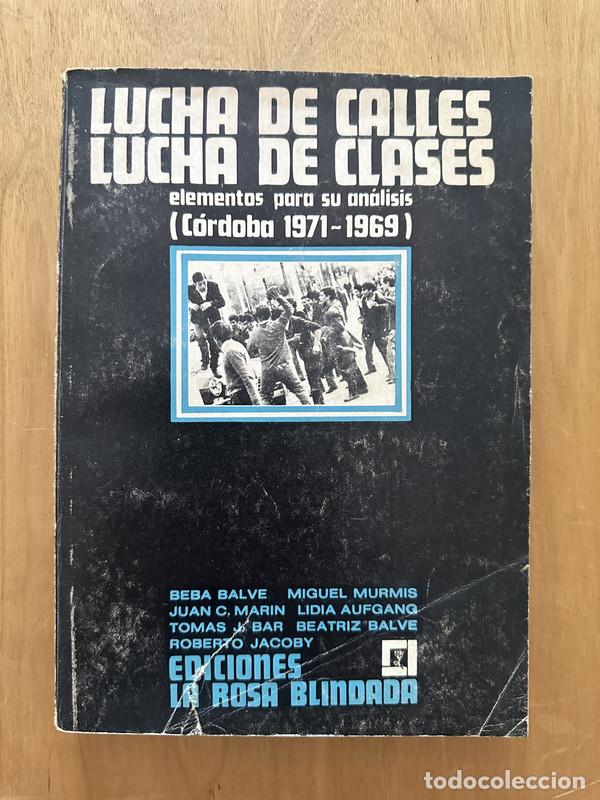 Livres: Lucha de calles. Lucha de clases - Balve, Beba; Murmis, Miguel; Marin, Juan