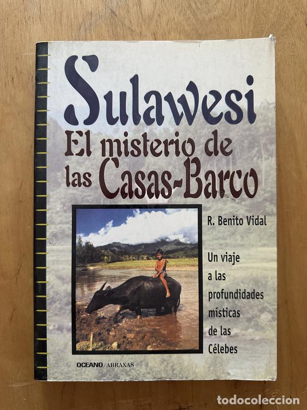 Livres: Sulawesi, el misterio de las casas-barco - Vidal, Benito