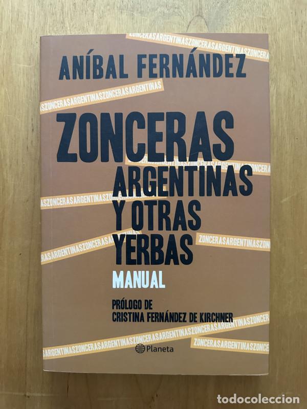 Livres: Zonceras Argentinas y otras yerbas - Fernandez, Anibal