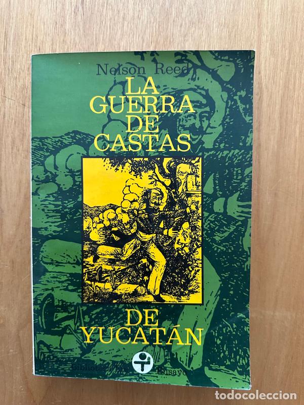 Libri di seconda mano: La guerra de las castas de Yucatan - Reed, Nelson