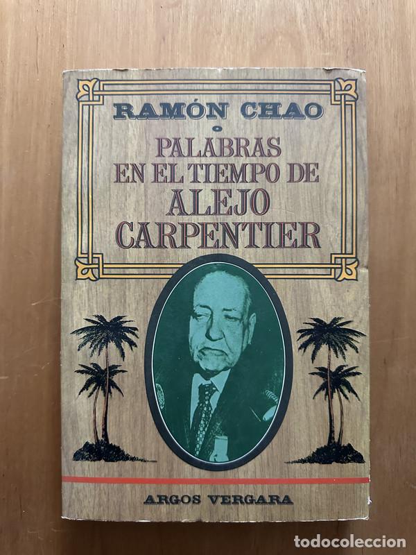 Libros: Palabras en el tiempo de Alejo Carpentier - Chao, Ramon - Foto 1