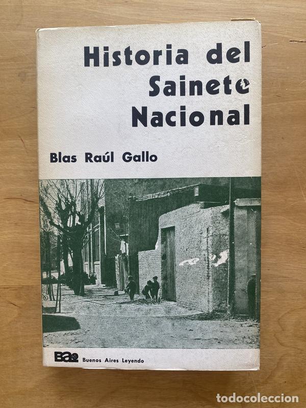 Libros: Historia del Sainete Nacional - Gallo, Blas Raul