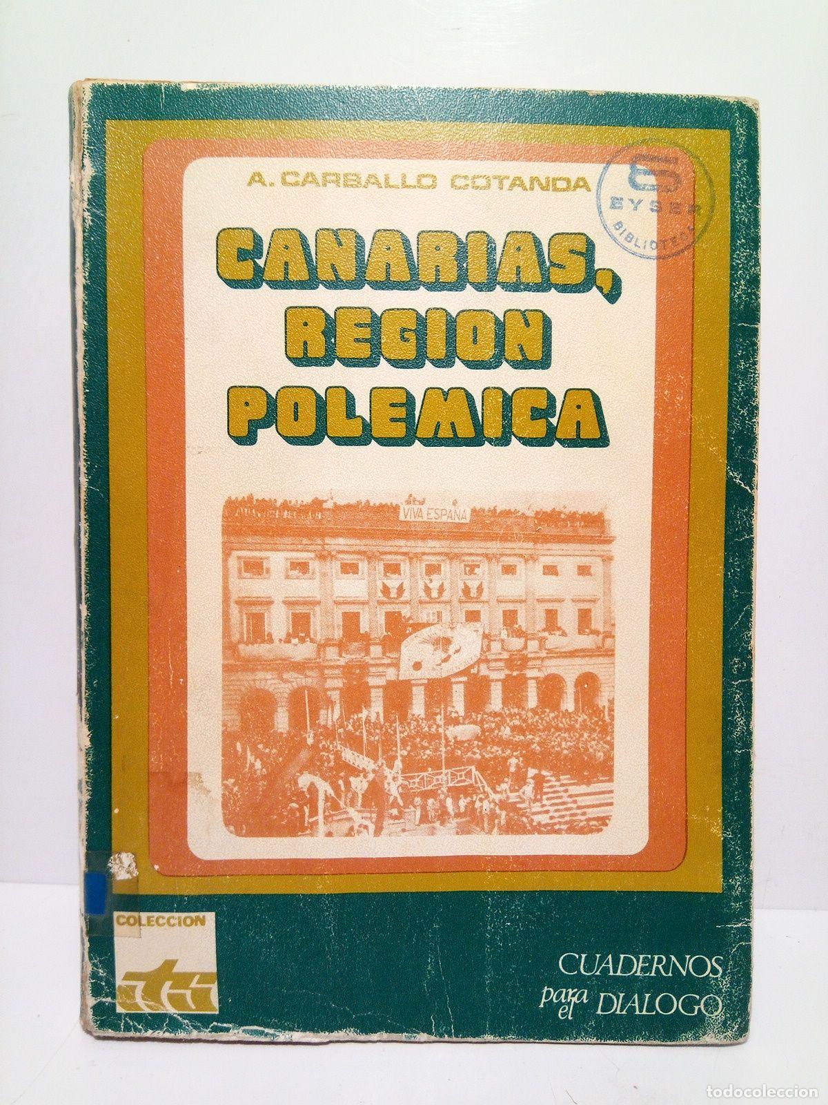 Libri di seconda mano: CARBALLO COTANDA, Antonio - Canarias, regi&oacute;n pol&eacute;mica: An&aacute;lisis cr&iacute;tico del r&eacute;gimen econ&oacute;mico-fiscal