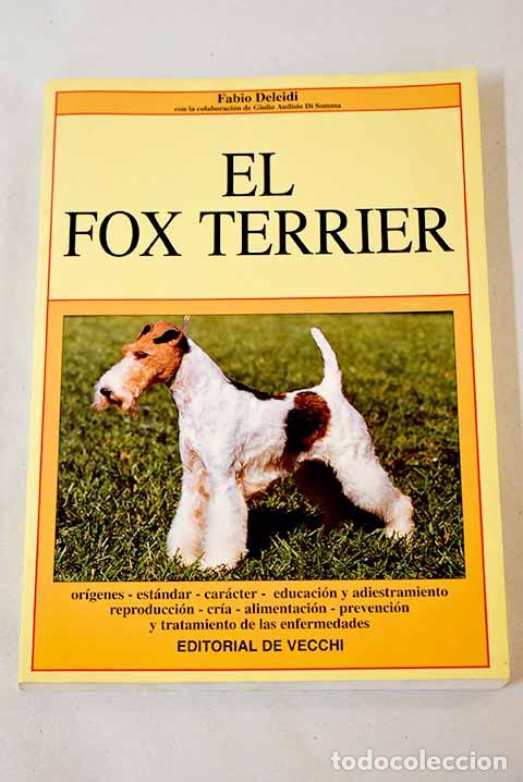 Libros: El fox terrier: Deleidi, Fabio.- Deleidi, Fabio - Foto 1