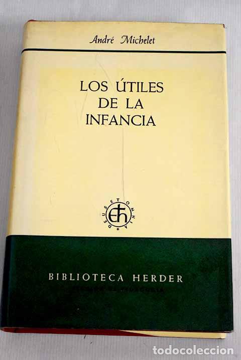 Libros: Los &uacute;tiles de la infancia.- Michelet, Andr&eacute; - Foto 1