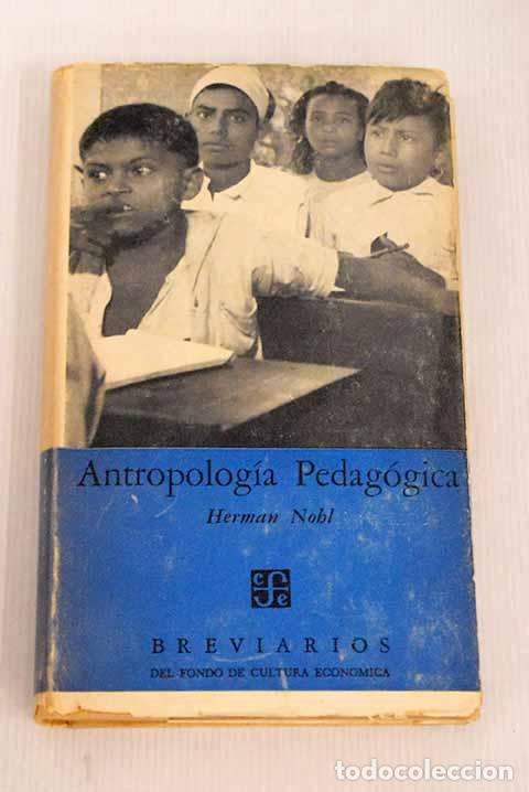 Libros: Antropolog&iacute;a pedag&oacute;gica.- Nohl, Herman - Foto 1