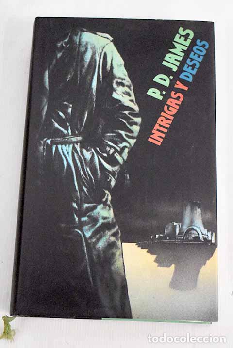Libros: Intrigas y deseos: James, P. D..- James, P. D. - Foto 1