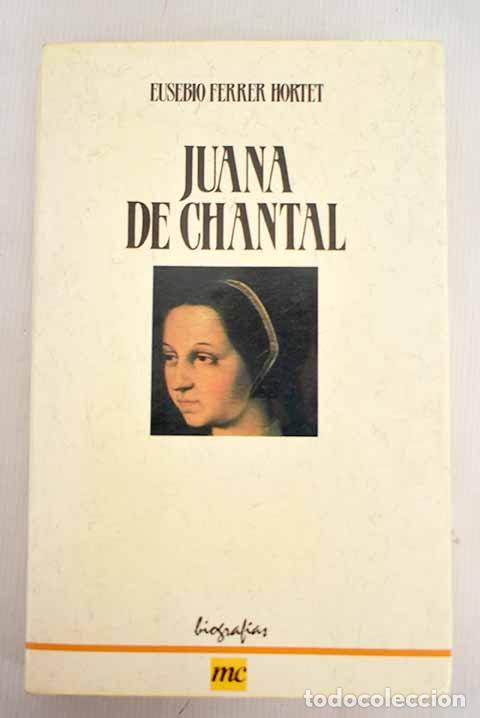Libros: Juana de Chantal: Ferrer, Eusebio.- Ferrer, Eusebio - Foto 1