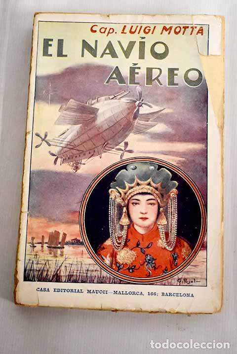 Libros: El nav&iacute;o a&eacute;reo: Motta, Luigi.- Motta, Luigi - Foto 1