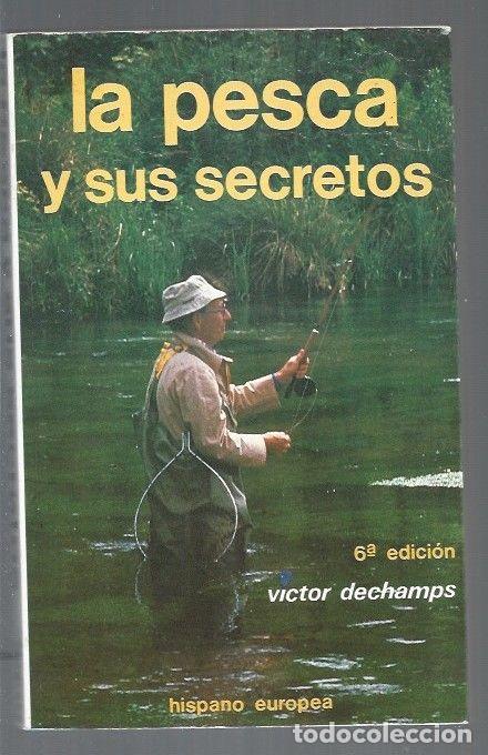 Libros: PESCA Y SUS SECRETOS - LA - DECHAMPS, VICTOR - Foto 1