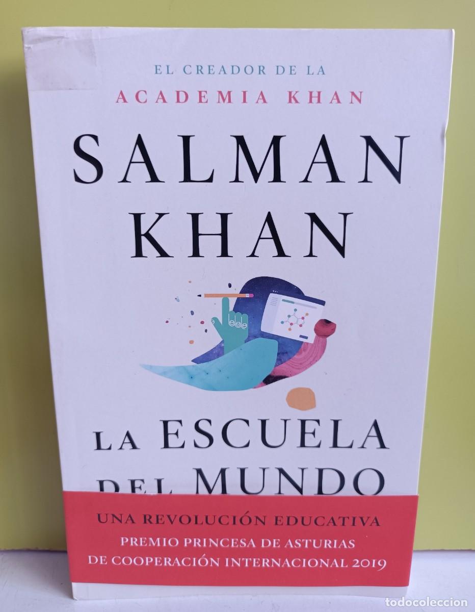 Libri di seconda mano: LA ESCUELA DEL MUNDO Salman Khan