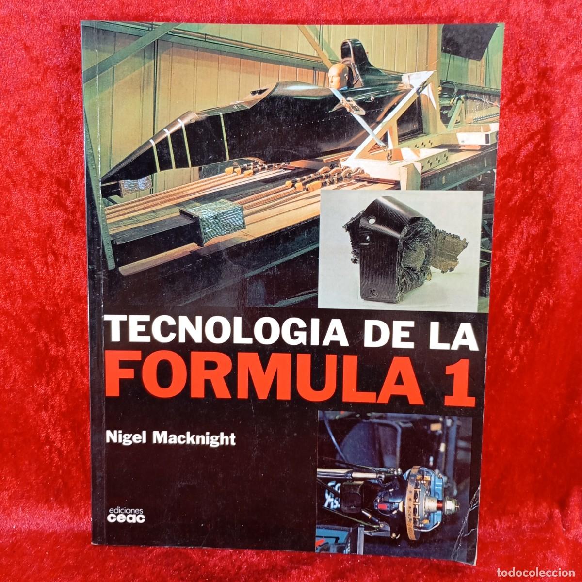 Libros: TECNOLOGIA DE LA FORMULA 1 - NIGEL MACKNIGHT - EDICIONES CEAC - 1999 / 1241 - Foto 1