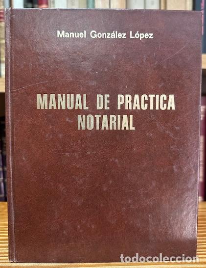 Libros: MANUAL DE PRACTICA NOTARIAL - GONZALEZ LOPEZ, Manuel - Foto 1
