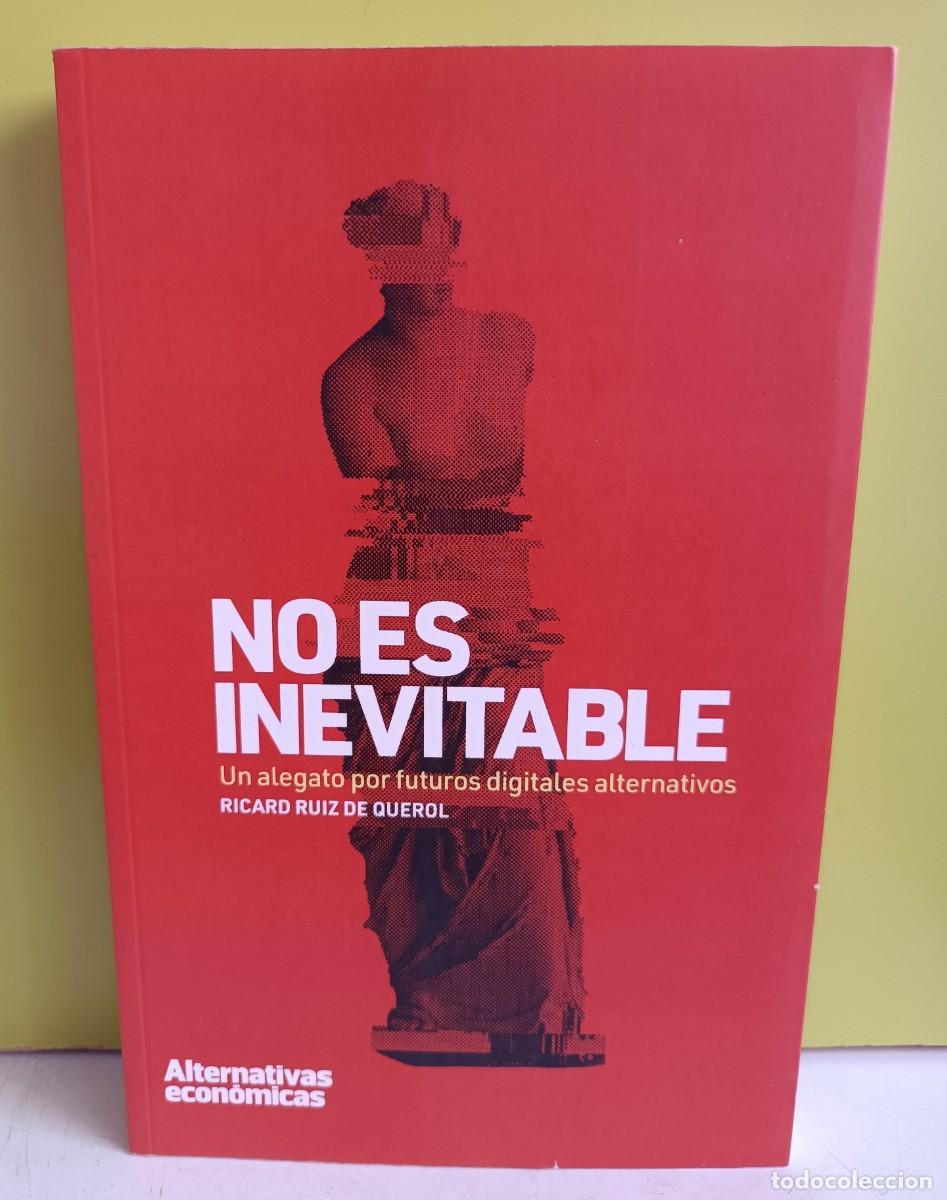 Libri di seconda mano: No es inevitable (ALTERNATIVAS ECONOMICAS) - Ruiz de Querol, Ricard