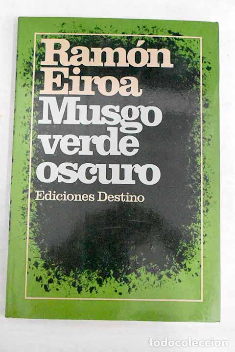 Libros: Musgo verde oscuro: Eiroa, Ram&oacute;n.- Eiroa, Ram&oacute;n - Foto 1