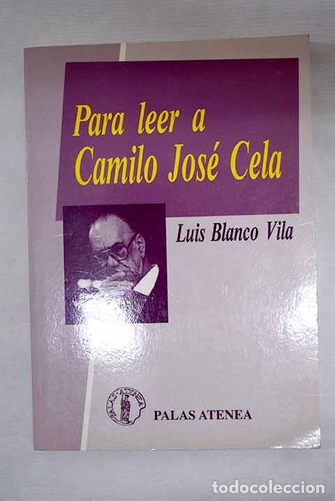 Libros: Para leer a Camilo Jos&eacute; Cela.- Blanco Vila, Luis - Foto 1