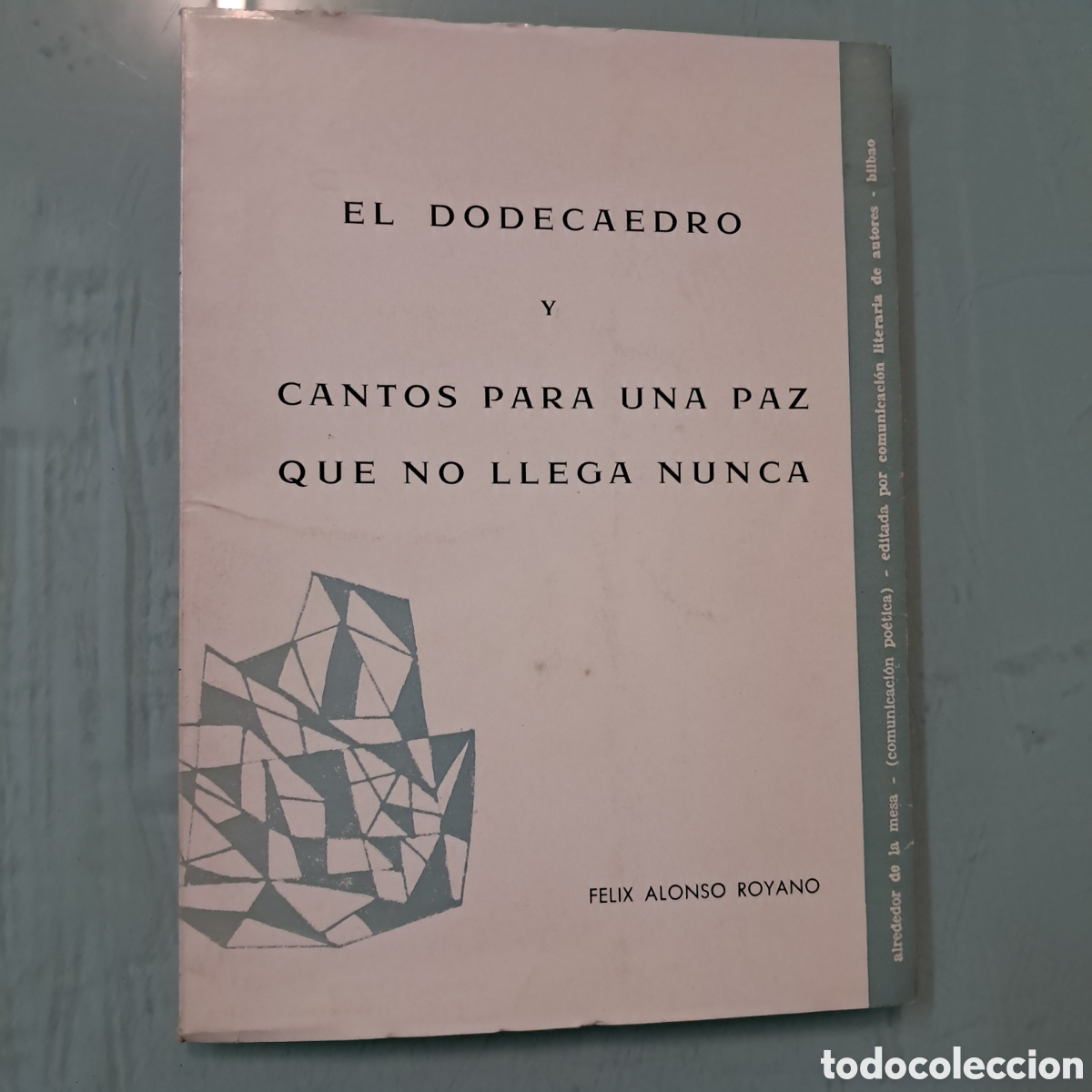 Libros: F&eacute;lix Alonso, El dodecaedro y cantos para una paz - Foto 1