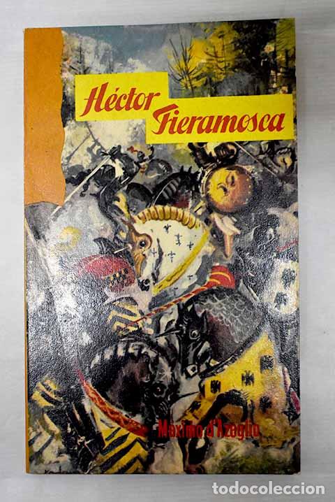 Libros: H&eacute;ctor Fieramosca: Azeglio, Massimo d .- Azeglio, Massimo d - Foto 1