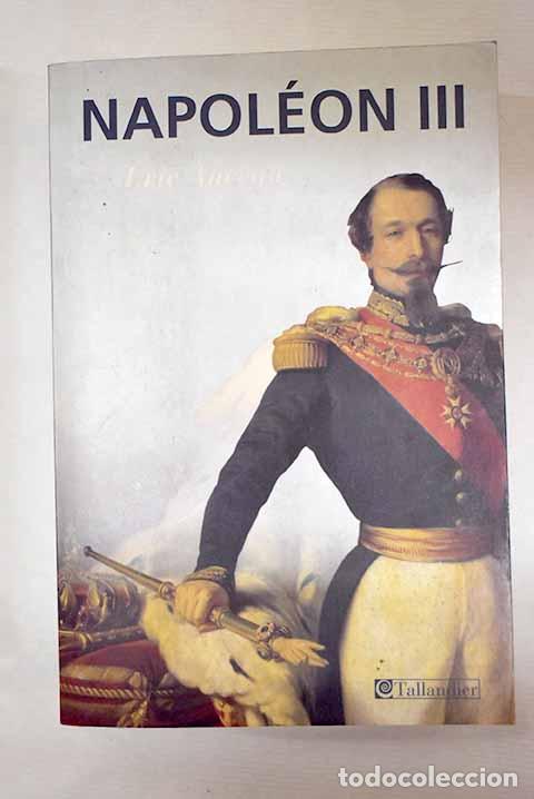 Libros: Napol&eacute;on III un Saint-Simon &agrave; cheval.- Anceau, &Eacute;ric - Foto 1