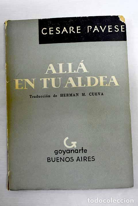 Libros: All&aacute; en tu aldea: Pavese, Cesare.- Pavese, Cesare - Foto 1