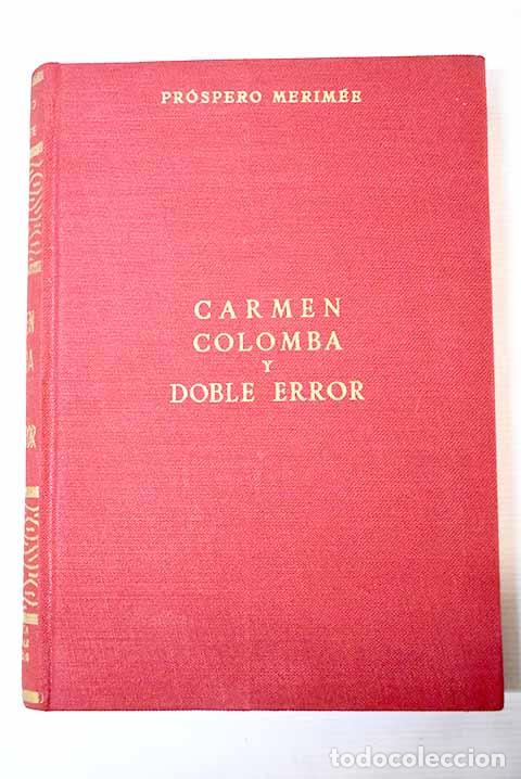 Libros: Carmen ; Colomba ; Doble error.- M&eacute;rim&eacute;e, Prosper - Foto 1