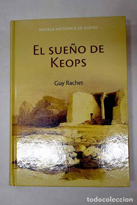 Libros: El sue&ntilde;o de Keops: Rachet, Guy.- Rachet, Guy - Foto 1